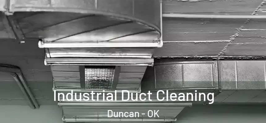 Industrial Duct Cleaning Duncan - OK