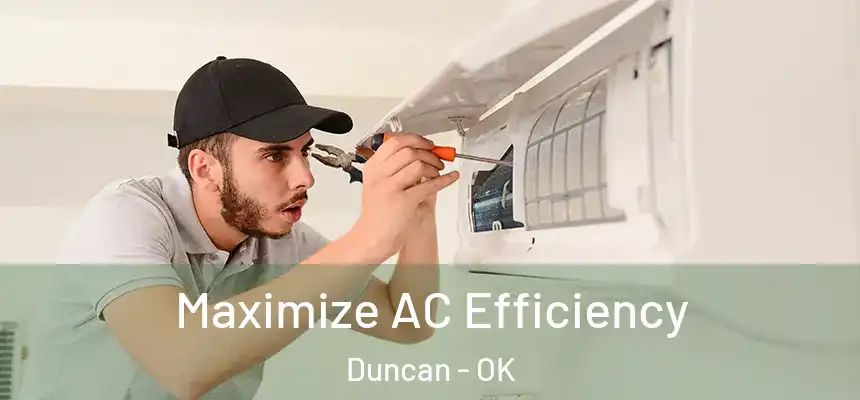 Maximize AC Efficiency Duncan - OK