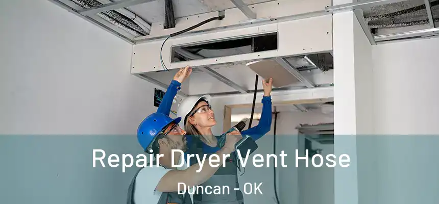  Repair Dryer Vent Hose Duncan - OK