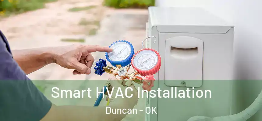 Smart HVAC Installation Duncan - OK